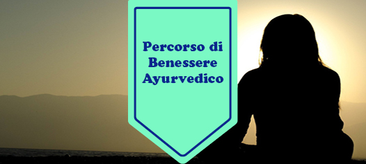 PERCORSO DI BENESSERE AYURVEDICO